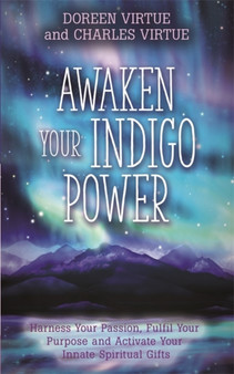 Awaken Your Indigo Power by Doreen Virtue - Paperback