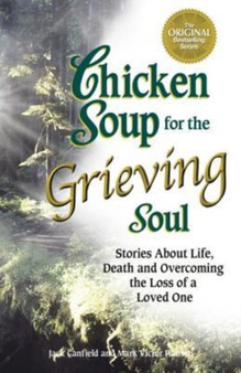 Chicken Soup for the Grieving Soul by Jack Canfield - Paperback