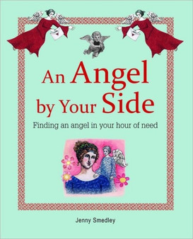 An Angel by Your Side by Jenny Smedley - Paperback