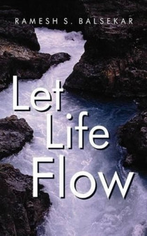 Let Life Flow by Ramesh S. Balsekar - Paperback