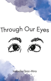 Through Our Eyes by Isabella Diaz-Mira - Hardback