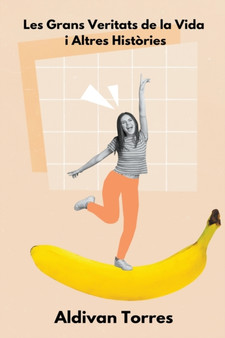 Les Grans Veritats de la Vida i Altres Histories by Aldivan Torres - Paperback
