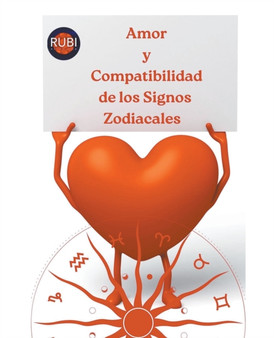 Amor y Compatibilidad de los Signos Zodiacales by Rubi Astrologa - Paperback