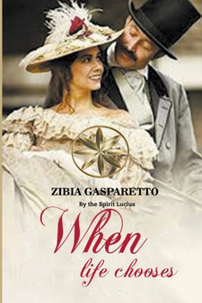 When Life Chooses by Zibia Gasparetto - Paperback