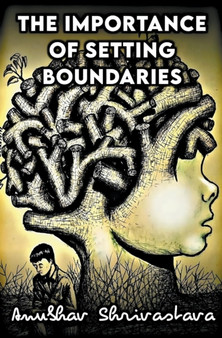 The Importance Of Setting Boundaries by Anubhav Shrivastava - Paperback