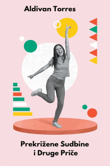 Prekrizene Sudbine i Druge Priče by Aldivan Torres - Paperback