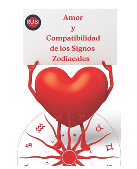 Amor y Compatibilidad de los Signos Zodiacales by Angeline A Rubi - Paperback