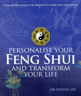 Personalise Your Feng Shui and Transform Your Life by Evelyn Lip - Paperback
