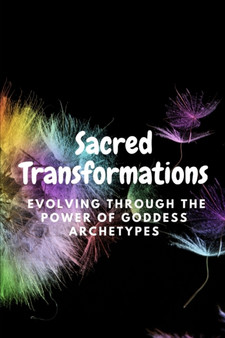 Sacred Transformations : Evolving through the Power of Goddess Archetypes by Nichole Muir - Paperback