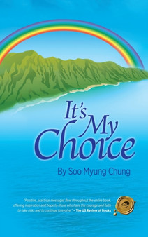 It's My Choice by Soo Myung Chung - Hardback