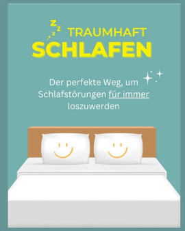 Traumhaft Schlafen : Der Perfekte Weg, um Schlafstorungen fur immer loszuwerden by Manuel Brandner - Paperback