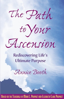 The Path to Your Ascension by Elizabeth Clare Prophet - Paperback