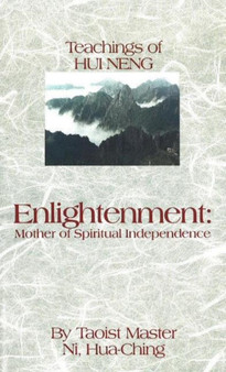 Enlightenment : Mother of Spiritual Independence by Hua-Ching Ni - Paperback