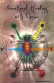 Vibrational Healing with Gems by Howard Beckman - Hardback