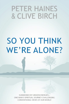 So You Think We're Alone? by Peter Haines - Paperback