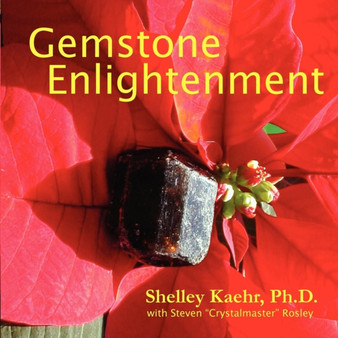 Gemstone Enlightenment by Shelley A Kaehr - Paperback