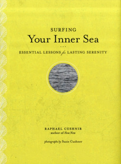 Surfing Your Inner Sea by Raphael Cushnir - Hardback