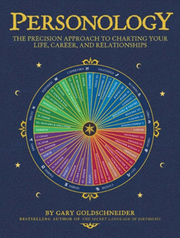 Personology : The Precision Approach to Charting Your Life, Career and Relationships by Gary Goldschneider - Hardback
