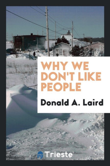 Why We Don't Like People by Donald A Laird - Paperback