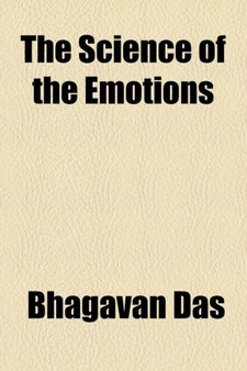 The Science of the Emotions by Bhagavan Das - Paperback