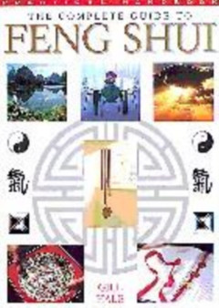 The Complete Guide to Feng Shui by Gill Hale - Paperback