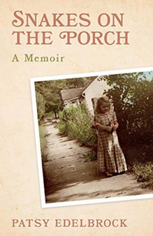 Snakes on the Porch : A Memoir by Patricia McCarthy - Paperback