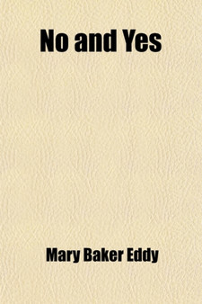 No and Yes by Mary Baker Eddy - Paperback