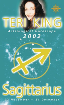 Teri King's Astrological Horoscope for 2002 : Sagitarrius by Teri King - Paperback