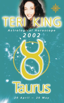 Teri King's Astrological Horoscope for 2002 : Taurus by Teri King - Paperback