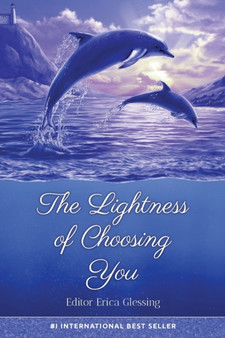 The Lightness of Choosing You by Erica Glessing - Paperback