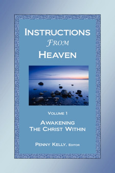 Instructions From Heaven, Vol. 1 by Penny Kelly - Paperback