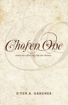 Chosen One by E'yen A Gardner - Paperback