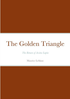 The Golden Triangle : Arsene Lupin