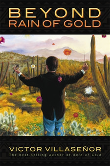 Beyond Rain of Gold by Victor Villasenor - Paperback