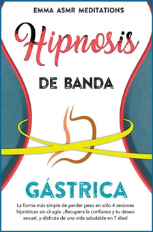 Hipnosis de banda gastrica ( Spanish Edition ) by Emma Asmr Meditations - Hardback