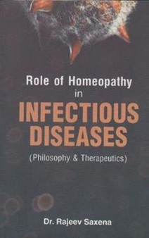 Role of Homeopathy in Infectious Diseases by Dr Rajeev Saxena - Paperback