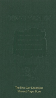 Kabbalistic Shavuot Prayer Book by Philip S. Berg - Paperback