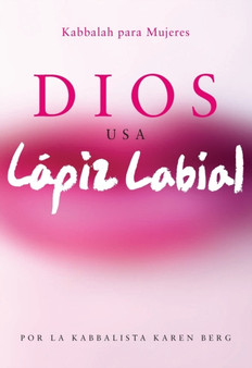 Dios Usa Lapiz Labial : God Wears Lipstick by Karen Berg - Paperback