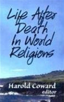 Life After Death in World Religions by Coward - Paperback