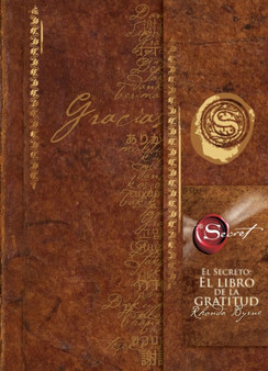 El Secreto: El libro de la gratitud (The Secret Gratitude Book) by Rhonda Byrne - Hardback