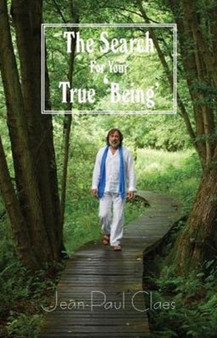 The Search for Your True 'Being' by Jean-Paul Claes - Paperback