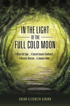In the Light of the Full Cold Moon by Susan Elizabeth Girard - Paperback