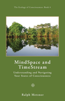 Mindspace and Timestream by Ralph Metzner - Paperback