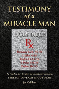 Testimony of a Miracle Man by Joseph Callihan - Paperback