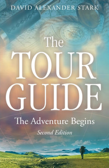 The Tour Guide : The Adventure Begins by David Alexander Stark - Paperback