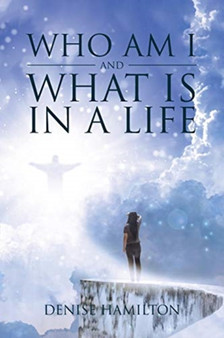 Who Am I and What Is in a Life by Denise Hamilton - Paperback