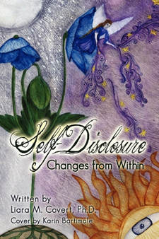 Self Disclosure : Changes from Within by Liara Covert - Hardback