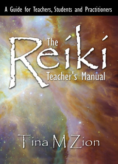 The Reiki Teacher's Manual by Tina M. Zion - Paperback