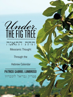 Under the Fig Tree by Patrick Gabriel Lumbroso - Paperback