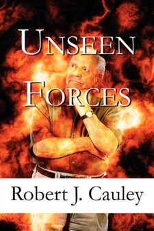 Unseen Forces by Robert J Cauley - Paperback